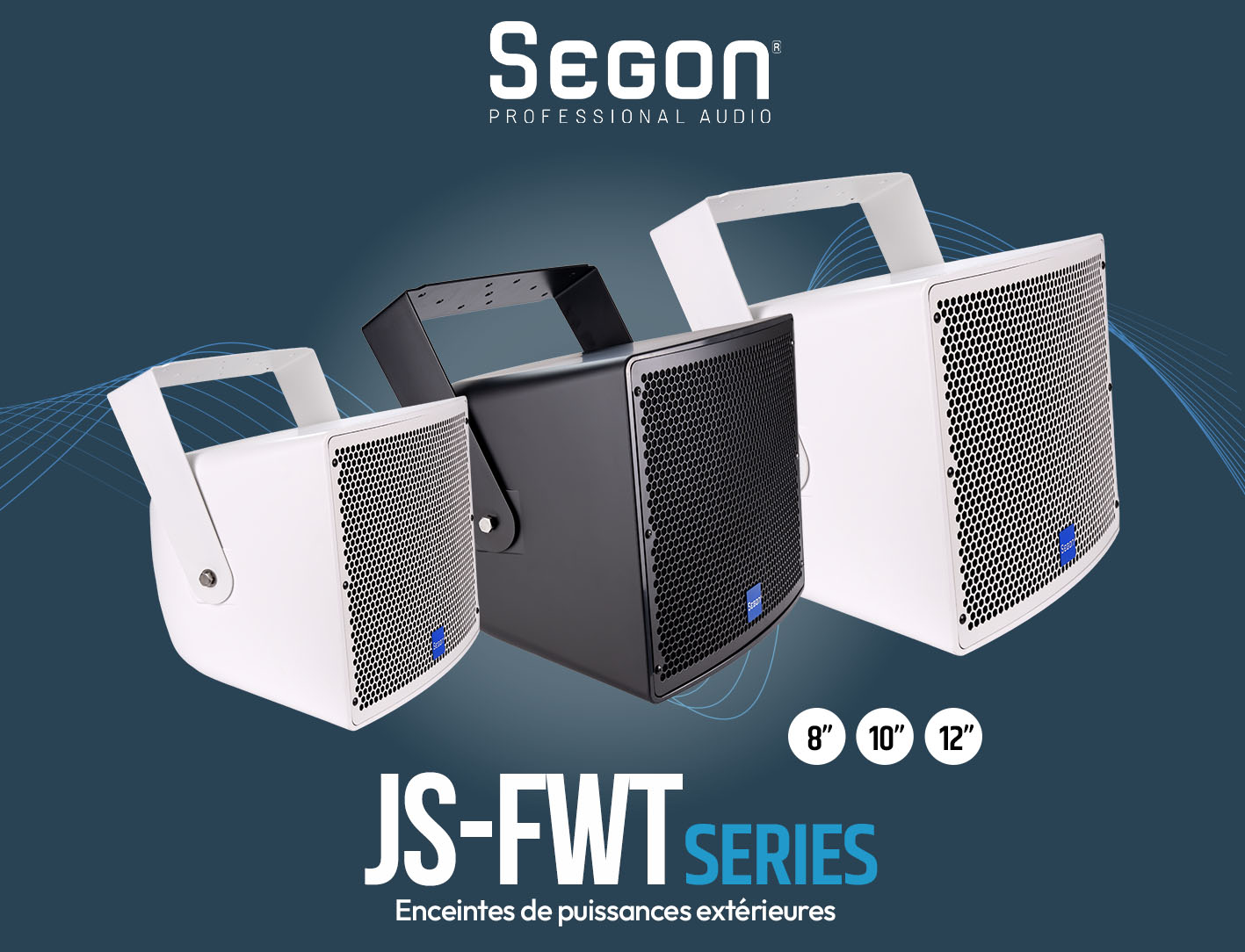 JS-FWT series : Enceintes de puissances extérieures !